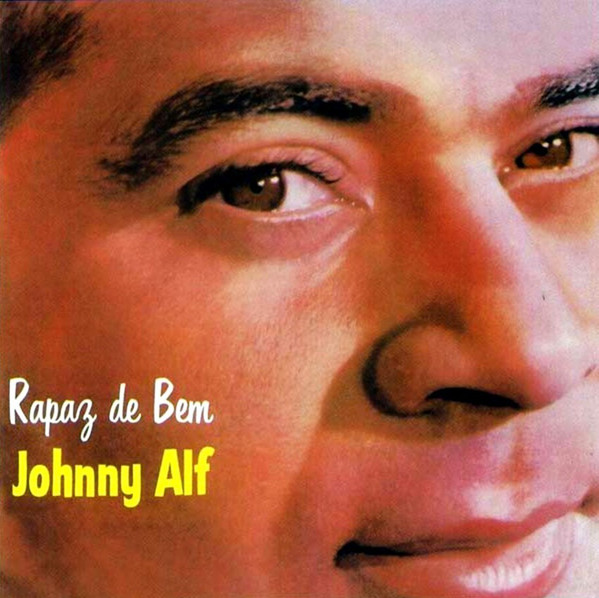 Rapaz de Bem – Johnny Alf