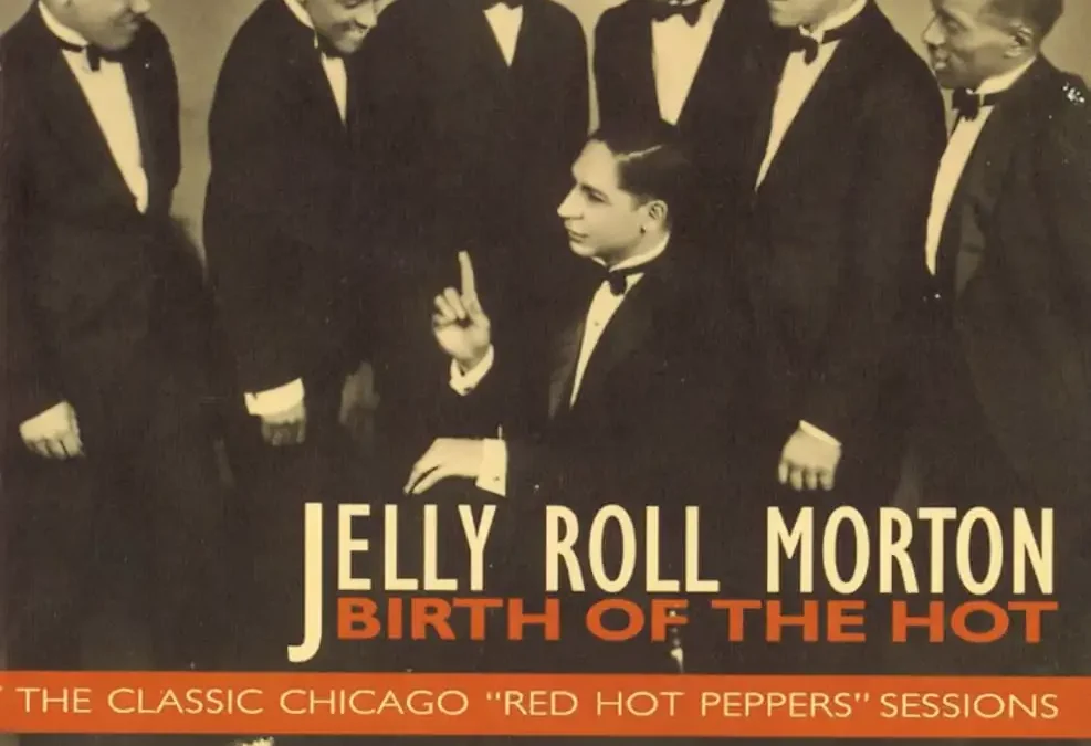 Jelly Roll Morton and the Red Hot Peppers: The Chicago Sessions